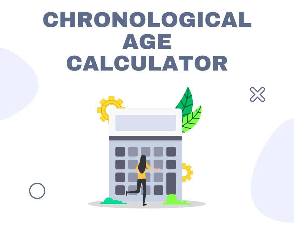 Chronological Age Calculator